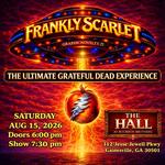 Frankly Scarlet The Ultimate Grateful Dead Experience at THE HALL in Gainesville, GA!