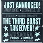 THE THIRD COAST TAKE OVER