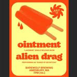 Ointment & Alien Drag (As Dukes of Deception)
