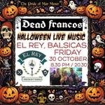 Dead Francos HALLOWEEN gig at El Rey, Balsicas 