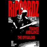 Ripcordz w/ Trashed Ambulance and The Offsailors