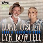 Luke O'Shea and Lyn Bowtell, Love & Laughter Tour - Royal Hotel, Queanbeyan NSW