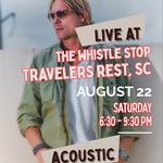 Travelers Rest, SC - The Whistle Stop (Solo)