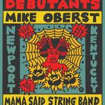 Debutants with Mama Said String Band and Mike Oberst