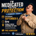 I'm Medicated For Your Protection Tour