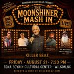 Killer Beaz Presents The Moonshiner Mash In Wilson, NC