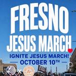 Fresno Jesus March