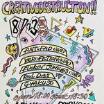 CREATIVE DISTRUCTION!!!