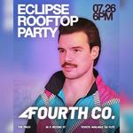 Fourth Co. @ Eclipse Rooftop Party