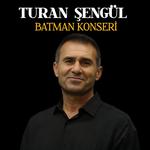 Turan Şengül Batman Konseri