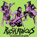 Rushadicus the Cello Goblin