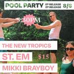 The New Tropics EP Release POOL PARTY