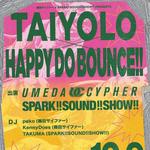 梅田サイファー x SPARK!!SOUND!!SHOW!! pre. TAIYOLO x HAPPY DO BOUNCE!!