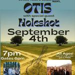 OTIS with special guest Holeshot
