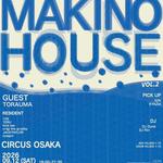 MAKINO HOUSE VOL.2