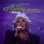 ANN WILSON & TRIPSITTER