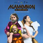 Agamemnon in the Ring