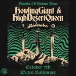 HOWLING GIANT + HIGH DESERT QUEEN w/ Borracho