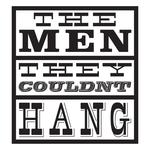 THE MEN THEY COULDN’T HANG Plus Supports & DJ