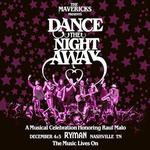 Dance The Night Away: A Musical Celebration Honoring Raul Malo | Night 1