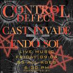 ROADIES PRESENTS- ENDO SOL, CAST INVADE, CONTROL DEFECT