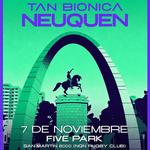 Tan Bionica - El Regreso en Neuquén