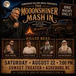 Killer Beaz Presents the "Moonshiner Mash In"