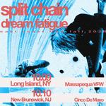 Split Chain + Dream Fatigue