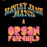 Organ Fairchild + Hayley Jane Band - Stone Church, Brattleboro VT