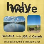 Holy Wave w/ The Silver Doors & Impending Joy