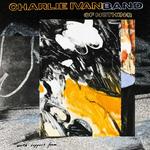 Charlie Ivan Band "Of Nothing" Single Tour