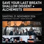 Save Your Last Breath, ALCHEMISTS & Shallow Dissent