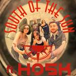 South of the Sun & Hosk