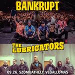 Bankrupt | The Lubricators // Szombathely, Végállomás