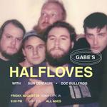 Halfloves at Gabe's Iowa City