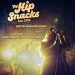 The Hip Snacks and The Groove Merchants LIVE at The Sellersville Theater