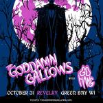 Go Hang and Goddamn Gallows Halloween Show at Revelry Green Bay WI
