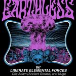 EARTHLESS at Zebulon (support: Liberate Elemental Forces, with DJs Adam and Nuge)
