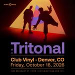 Tritonal @ Club Vinyl | Denver, CO | 10.16.2026