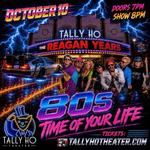 The 80s Time Of Your Life with The Reagan Years at Tally Ho Theater in Leesburg VA