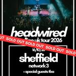 Headwired UK Tour - Sheffield