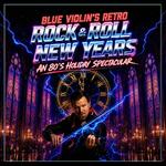 Blue Violin's Retro Rock & Roll New Years