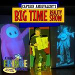 Captain Ambivalent's Big Time Reality Show