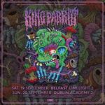 KING PARROT @ Limelight 2 - Belfast