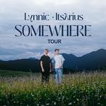 Lynnic & ItsArius - SOMEWHERE Tour