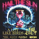 Hail The Sun 'cut. tour. fade. back. pt. 2' ft. A Lot Like Birds, Blight, Town, Murals