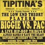 The Low End Theory Players Present Biggie vs. Pac: A Live Hip-Hop Tribute