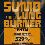 SUMO & LungBurner Summer Tour