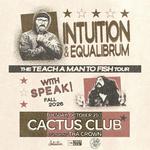 Intuition & Equalibrum, Teach a Man to Fish Tour w/ Speak!