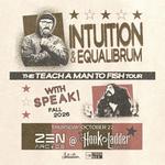 Intuition & Equalibrum, Teach a Man to Fish Tour w/ Speak!